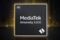 MediaTek Rilis Dimensity 6300, Chipset 5G Untuk Ponsel Di Kelas Mid Range