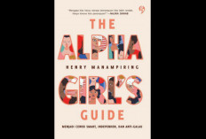 Kamu Gagal Move On? Yuk Belajar Move On Bareng Henry Manampiring Dalam Buku The Alpha Girls Guide