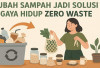 Cara Sederhana Memulai Gaya Hidup Zero Waste di Rumah